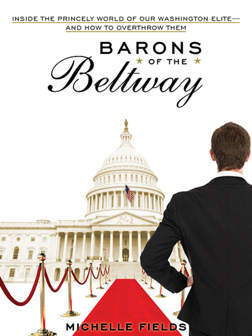 Title details for Barons of the Beltway by Michelle Fields - Available